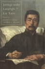 Jottings Under Lamplight By Xun Lu, Eileen J. Cheng (Editor), Kirk A. Denton (Editor) Cover Image