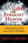 Gay Love or Straight Heaven: 