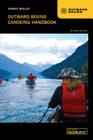 Outward Bound Canoeing Handbook By Johnny Molloy Cover Image