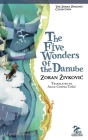 The Five Wonders of the Danube By Zoran Zivkovic, Alice Copple-Tosic (Translator), Youchan Ito (Artist) Cover Image