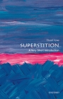 Superstition: A Very Short Introduction (Very Short Introductions) Cover Image