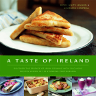 A Taste of Ireland: Discover the Essence of Irish Cooking with 30 Classic Recipes Shown in 130 Stunning Color Photographs Cover Image