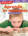 Cuestión de dinero: Aprende las monedas: Conocimientos financieros (Mathematics in the Real World) Cover Image