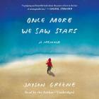 Once More We Saw Stars: A Memoir By Jayson Greene, Jayson Greene (Read by) Cover Image