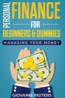 Personal Finance for Beginners & Dummies: Managing Your Money By Giovanni Rigters Cover Image