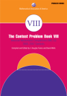 The Contest Problem Book VIII: American Mathematics Competitions (AMC 10) 2000-2007 Contests (Maa Problem Book) By J. Douglas Faires (Editor), David M. Wells (Editor) Cover Image