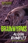 Brainwyrms By Alison Rumfitt Cover Image