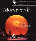 The Cambridge Companion to Monteverdi (Cambridge Companions to Music) By John Whenham (Editor), Richard Wistreich (Editor) Cover Image