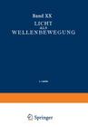 Licht ALS Wellenbewegung (Handbuch Der Physik #20) By L. Grebe, K. F. Herzfeld, W. König Cover Image