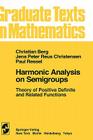 Harmonic Analysis on Semigroups: Theory of Positive Definite and Related Functions (Graduate Texts in Mathematics #100) By C. Van Den Berg, J. P. R. Christensen, P. Ressel Cover Image