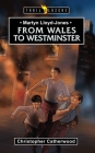 Martyn Lloyd-Jones: From Wales to Westminster (Trail Blazers) By Chris Catherwood Christopher Catherwood Cover Image