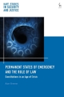 Permanent States of Emergency and the Rule of Law: Constitutions in an Age of Crisis (Hart Studies in Security and Justice) Cover Image