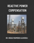 Reactive Power Compensation By Hidaia Mahmood Alassouli Cover Image