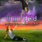 United: An Alienated Novel By Melissa Landers, Madeleine Lambert (Read by) Cover Image