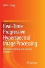 Real-Time Progressive Hyperspectral Image Processing: Endmember Finding and Anomaly Detection By Chein-I Chang Cover Image