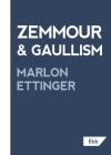 Zemmour & Gaullism By Marlon Ettinger Cover Image