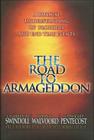 The Road to Armageddon: A Biblical Understanding of Prophecy and End-Time Events Cover Image