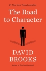 The Road to Character By David Brooks Cover Image