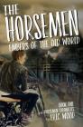 The Horsemen: Embers of the Old World By Eric Wood Cover Image