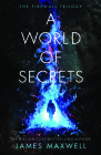 A World of Secrets By James Maxwell Cover Image