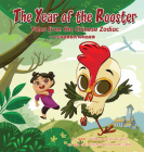 The Year of the Rooster: Tales from the Chinese Zodiac By Oliver Chin, Juan Calle (Illustrator) Cover Image
