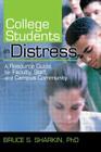 College Students in Distress: A Resource Guide for Faculty, Staff, and Campus Community (Haworth Series in Clinical Psychotherapy) Cover Image