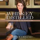 Whiskey Distilled: A Populist Guide to the Water of Life By Heather Greene, Tavia Gilbert (Read by) Cover Image