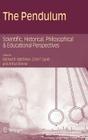 The Pendulum: Scientific, Historical, Philosophical and Educational Perspectives By Michael Matthews (Editor), Colin F. Gauld (Editor), Arthur Stinner (Editor) Cover Image