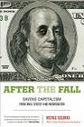After the Fall: Saving Capitalism from Wall Street-And Washington Cover Image
