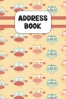 Address Book: Cute Address Book with Alphabetical Organizer, Names, Addresses, Birthday, Phone, Work, Email and Notes By Inigo Creations Cover Image