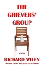 The Grievers' Group By Richard Wiley Cover Image