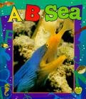A...B...Sea (Crabapples) By Bobbie Kalman Cover Image