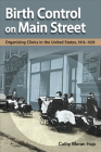Birth Control on Main Street: Organizing Clinics in the United States, 1916-1939 Cover Image