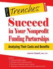 Succeed in Your Nonprofit Funding Partnerships: Analyzing Their Costs and Benefits By Joanne Oppelt Cover Image