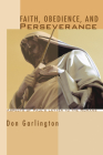 Faith, Obedience, and Perseverance By Don Garlington Cover Image
