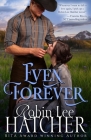 Even Forever: A Clean Western Romance By Robin Lee Hatcher Cover Image