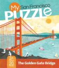 My San Francisco 20-Piece Puzzle: The Golden Gate Bridge (City Puzzles) By duopress labs, Violet Lemay (Illustrator) Cover Image