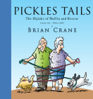Pickles Tails Volume One: The Hijinks of Muffin & Roscoe: 1990-2007 By Brian Crane Cover Image