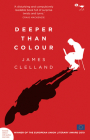 Deeper Than Colour By James Clelland Cover Image