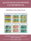 Imprimibles para preescolar (30 juegos de encontrar las diferencias): Cómprelo mientras queden existencias y reciba 20 libros en PDF adicionales grati Cover Image