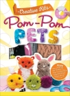 Creative Kits: Pom-Pom Pets By Jaclyn Crupi Cover Image
