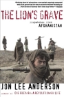 The Lion's Grave: Dispatches from Afghanistan Cover Image