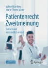 Patientenrecht Zweitmeinung: Einfach Und Verständlich Erklärt By Volker Nürnberg, Marie-Theres Meier Cover Image