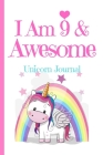 Unicorn Journal I Am 9 & Awesome: Blank Lined Notebook Journal, Unicorn with Rainbow Stars Clouds Fairy Wings Magic Wands Ribbons Cover with a Cute & Cover Image