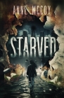 Starved: Book One By Anne McCoy Cover Image