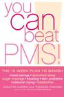 You Can Beat PMS!: Feel Fantastic All Month Long with the 12-Week Nutritional Lifestyle Plan By Colette Harris Cover Image