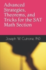 Advanced Strategies, Theorems and Tricks for the Math Section of the SAT By Michael Limarzi, Joseph W. Cutrone Cover Image