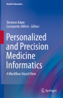 Personalized and Precision Medicine Informatics: A Workflow-Based View (Health Informatics) Cover Image
