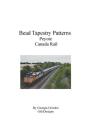 Bead Tapestry Patterns Peyote Canada Rail By Georgia Grisolia Cover Image