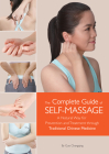 Complete Guide of Self-Massage: A Natural Way for Prevention and Treatment through Traditional Chinese Medicine Cover Image